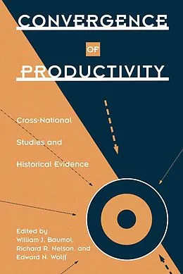 E-Book (pdf) Convergence of Productivity von William J. Baumol, Richard R. Nelson, Edward N. Wolff