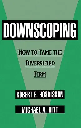 E-Book (pdf) Downscoping von Robert E. Hoskisson, Michael A. Hitt