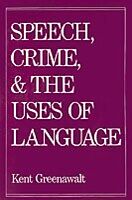 E-Book (pdf) Speech, Crime, and the Uses of Language von GREENAWALT KENT