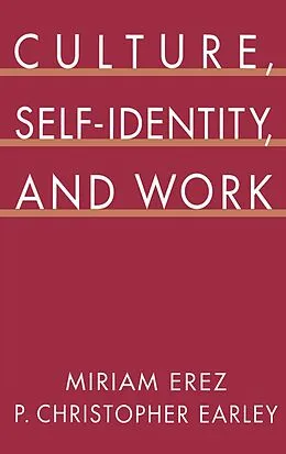 E-Book (pdf) Culture, Self-Identity, and Work von Miriam Erez, P. Christopher Earley