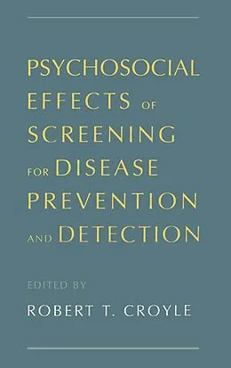 PDF Psychosocial Effects of Screening for Disease Prevention and Detection von CROYLE ROBERT T
