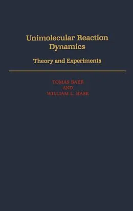 E-Book (pdf) Unimolecular Reaction Dynamics von Tomas Baer, William L. Hase