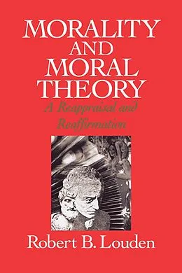 E-Book (pdf) Morality and Moral Theory von Robert B. Louden