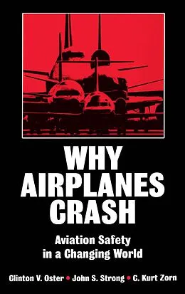 E-Book (pdf) Why Airplanes Crash von Clinton V. Jr. Oster, C. Kurt Zorn, John S. Strong