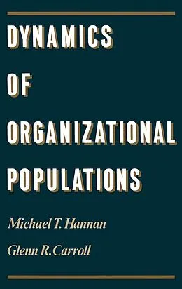 E-Book (pdf) Dynamics of Organizational Populations von Michael T. Hannan, Glenn R. Carroll