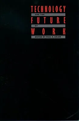 E-Book (pdf) Technology and the Future of Work von ADLER PAUL S
