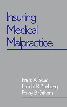 E-Book (pdf) Insuring Medical Malpractice von Frank A. Sloan, Randall A. Bovbjerg, Penny B. Githens
