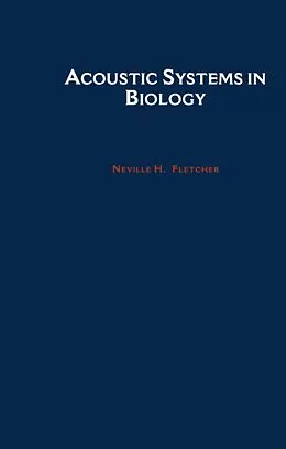 E-Book (pdf) Acoustic Systems in Biology von Neville H. Fletcher