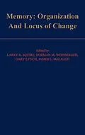 E-Book (pdf) Memory: Organization and Locus of Change von Gary Lynch, James L. McGaugh, Larry R. Squire