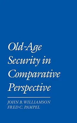 E-Book (pdf) Old-Age Security in Comparative Perspective von John B. Williamson, Fred C. Pampel