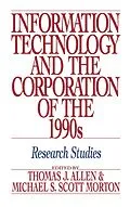 E-Book (pdf) Information Technology and the Corporation of the 1990s von Thomas J. Allen, Michael S. Scott Morton