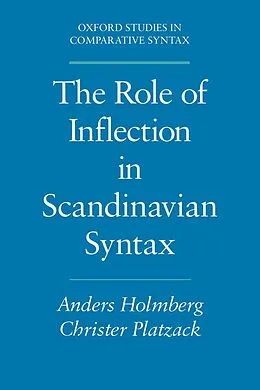 E-Book (pdf) The Role of Inflection in Scandinavian Syntax von Anders Holmberg, Christer Platzack