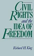 E-Book (pdf) Civil Rights and the Idea of Freedom von Richard H. King