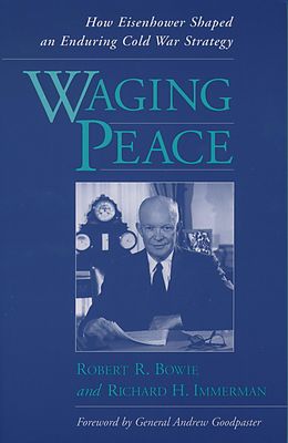 eBook (pdf) Waging Peace de Robert R. Bowie, Richard H. Immerman