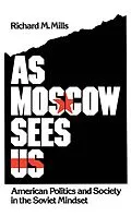 E-Book (pdf) As Moscow Sees Us von Richard M. Mills