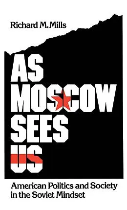 E-Book (pdf) As Moscow Sees Us von Richard M. Mills