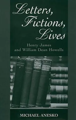 E-Book (pdf) Letters, Fictions, Lives von Michael Anesko