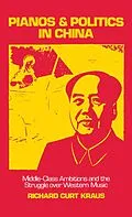 E-Book (pdf) Pianos and Politics in China von Richard Curt Kraus