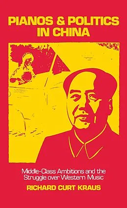 E-Book (pdf) Pianos and Politics in China von Richard Curt Kraus