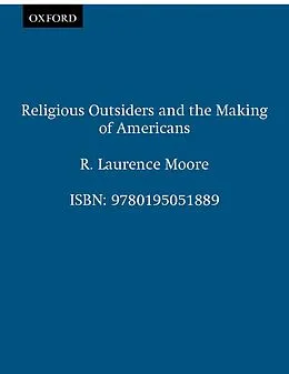 E-Book (pdf) Religious Outsiders and the Making of Americans von R. Laurence Moore