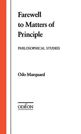 E-Book (pdf) Farewell to Matters of Principle von Odo Marquard