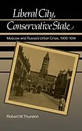 E-Book (pdf) Liberal City, Conservative State von Robert William Thurston