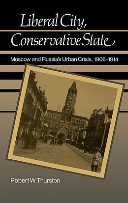 E-Book (pdf) Liberal City, Conservative State von Robert William Thurston