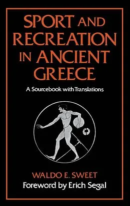 E-Book (pdf) Sport and Recreation in Ancient Greece von Waldo E. Sweet