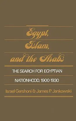 E-Book (pdf) Egypt, Islam, and the Arabs von Israel Gershoni, James P. Jankowski