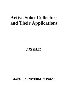 eBook (pdf) Active Solar Collectors and Their Applications de Ari Rabl