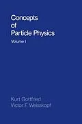 E-Book (pdf) Concepts of Particle Physics von Kurt Gottfried, Victor F. Weisskopf