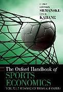 Livre Relié The Oxford Handbook of Sports Economics Volume 2 de Stephen (EDT) Shmanske, Leo H. (EDT) Kahane
