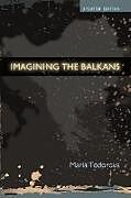 Couverture cartonnée Imagining the Balkans de Maria Todorova