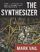 Livre Relié The Synthesizer de Mark Vail