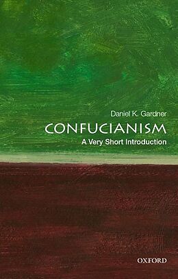 Kartonierter Einband Confucianism: A Very Short Introduction von Daniel K. Gardner