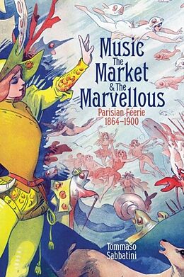 Livre Relié Music, the Market, and the Marvellous de Tommaso Sabbatini