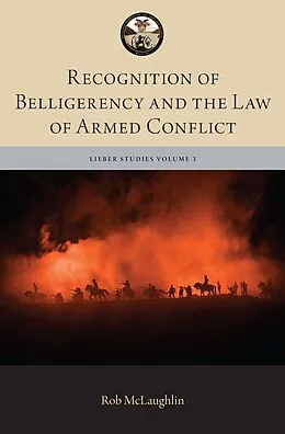 PDF Recognition of Belligerency and the Law of Armed Conflict von Robert Mclaughlin