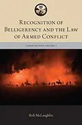 E-Book (epub) Recognition of Belligerency and the Law of Armed Conflict von Robert Mclaughlin