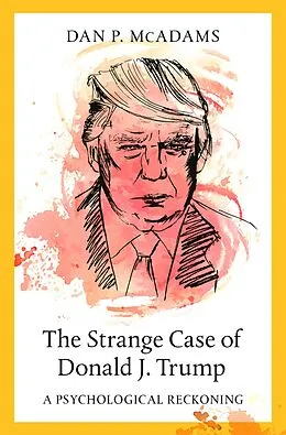 E-Book (epub) The Strange Case of Donald J. Trump von Dan P. Mcadams