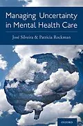 E-Book (epub) Managing Uncertainty in Mental Health Care von Jose Silveira, Patricia Rockman