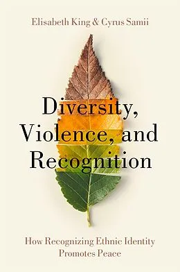 E-Book (epub) Diversity, Violence, and Recognition von Elisabeth King, Cyrus Samii