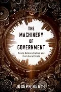 E-Book (epub) The Machinery of Government von Joseph Heath