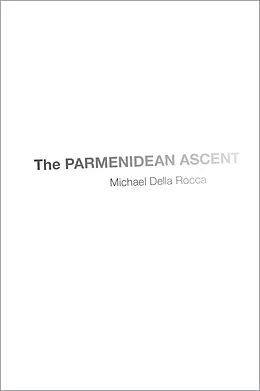 E-Book (epub) The Parmenidean Ascent von Michael Della Rocca