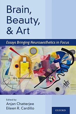 Livre Relié Brain, Beauty, and Art de Anjan (Professor of Neurology and Foun Chatterjee