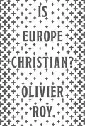 E-Book (epub) Is Europe Christian? von Olivier Roy