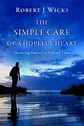 E-Book (epub) The Simple Care of a Hopeful Heart von Robert J. Wicks
