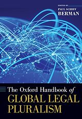 Livre Relié The Oxford Handbook of Global Legal Pluralism de Paul Schiff (Walter S. Cox Professor of La Berman