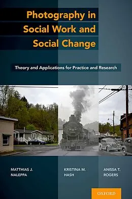 E-Book (pdf) Photography in Social Work and Social Change von Matthias J. Naleppa, Kristina M. Hash, Anissa T. Rogers