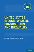 E-Book (epub) United States Income, Wealth, Consumption, and Inequality von 