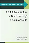 ePUB A Clinician's Guide to Disclosures of Sexual Assault von Amie R. Newins, Laura C. Wilson